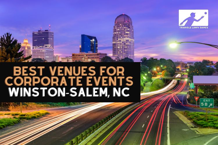 Best Places for Corporate Event in Winston Salem NC